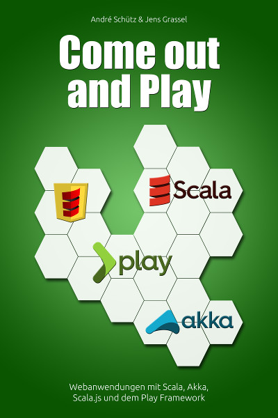 Come out and Play - Functional web development with Play Framework, Scala, Akka, Scalajs